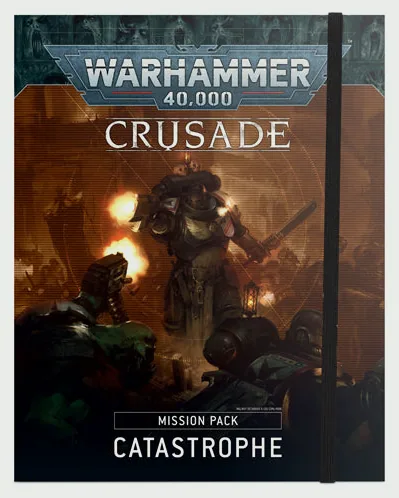 Crusade Mission Pack: Catastrophe