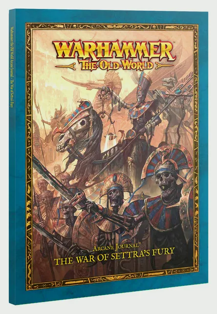 Arcane Journal: The War Of Settra's Fury